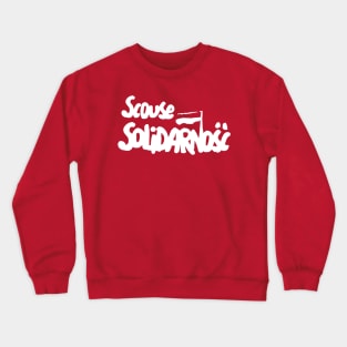 Scouse Solidarnosc (Scouse Solidarity) Crewneck Sweatshirt